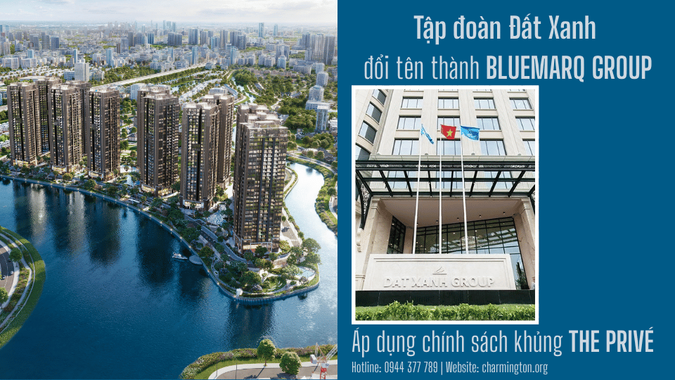 Đất Xanh Group đổi tên thương hiệu thành Bluemarq Group, lập tức tung chính sách khủng The Privé