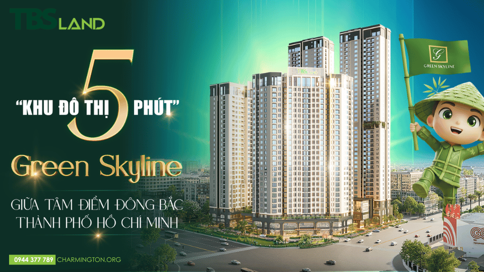 Green Skyline: Tâm điểm 5 phút tại Đông Bắc TP.HCM