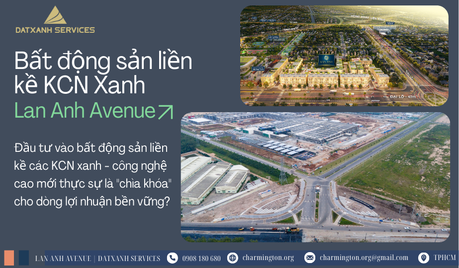 Tiềm năng khu bất động sản liền kề khu công nghiệp xanh