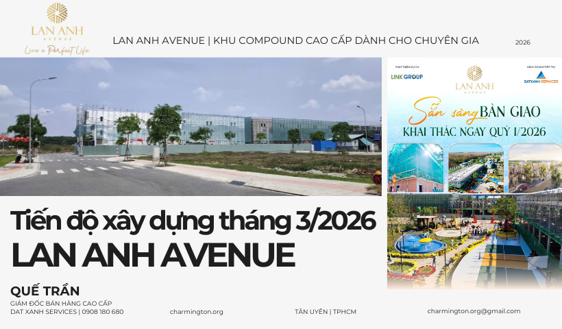 Tiến độ xây dựng Lan Anh Avenue tháng 3/2026 mới nhất