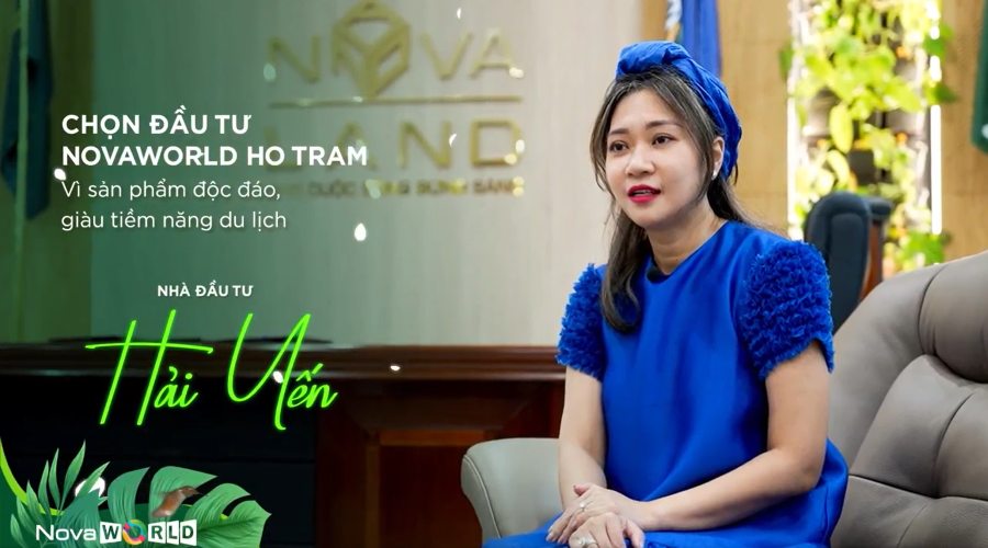 Khách hàng Trương Hải Yến chia sẽ lý do đầu tư Novaworld Ho Tram