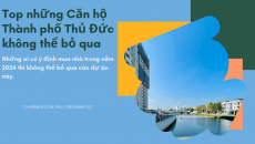 Top những căn hộ tại Thành phố Thủ Đức không thể bỏ quan trong năm 2024