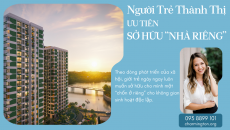Người trẻ thành thị ưu tiên sở hữu nhà riêng