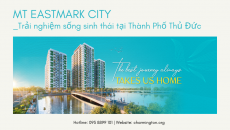Những giá trị của căn hộ MT Eastmark City tại Thành phố Thủ Đức