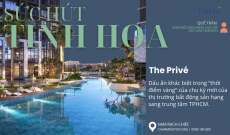 Dấu ấn khác biệt của The Privé trên thị trường bất động sản hạng sang trung tâm TP.HCM