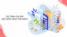 Công thức tình chi phí xây nhà cực đơn giản