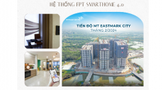 Căn hộ MT Eastmark City phủ sóng hệ thống FPT Smarthome toàn bộ tháp The Hybrid để nâng cao trải nghiệm khách hàng 