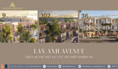 Thiết kế chi tiết 147 căn nhà Compound Lan Anh Avenue