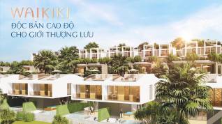 Sở hữu biệt thự Waikiki phong cách SkyDeck đẳng cấp 