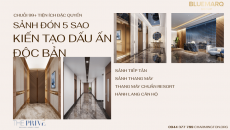 Trải nghiệm những chiếc sảnh 5 sao tại The Privé...